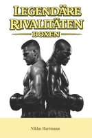 Legendäre Rivalitäten – Boxen (German Edition) B0GSKMM3YG Book Cover
