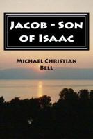 Jacob - Son of Isaac 1490471138 Book Cover