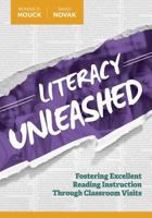 Literacy Unleashed: Fostering Excellent Reading Instruction Through Classroom Visits 1416622330 Book Cover