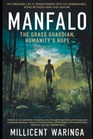 Manfalo: The Grass Guardian, Humanity's Hope (Rusted Guardians) B0DQLMSPQ4 Book Cover