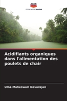 Acidifiants organiques dans l'alimentation des poulets de chair (French Edition) B0CHKTLYQ5 Book Cover