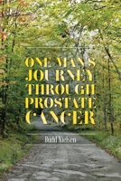 One Man's Journey Through Prostate Cancer 1098017714 Book Cover