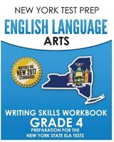NEW YORK TEST PREP English Language Arts Writing Skills Workbook Grade 4: Preparation for the New York State ELA Tests 1975787633 Book Cover