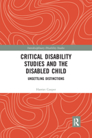 Critical Disability Studies and the Disabled Child 1032336684 Book Cover