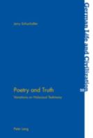 Poetry and Truth: Variations on Holocaust Testimony 3039118579 Book Cover