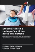 Efficacia clinica e radiografica di due paste antibiotiche (Italian Edition) 6206648079 Book Cover