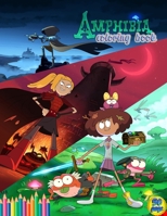 Amphibia Coloring Book: Amazing coloring book for kids B08BDZ2FWC Book Cover
