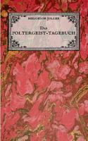 Das Poltergeist-Tagebuch des Melchior Joller - Protokoll der Poltergeistphänomene im Spukhaus zu Stans: Darstellung selbsterlebter mystischer Erscheinungen 3744896560 Book Cover