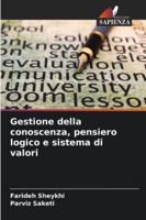 Gestione della conoscenza, pensiero logico e sistema di valori (Italian Edition) 6208868513 Book Cover