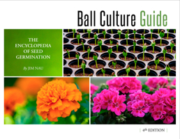 Ball Culture Guide: The Encyclopedia of Seed Germination 1733254102 Book Cover