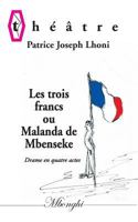 Les Trois Francs (French Edition) 2322143588 Book Cover