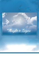 Thoughts To Inspire 1543498930 Book Cover