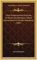 Vitae Duumvirorum Doctrina Et Meritis Excellentium, Tiberii Hemsterhusii Et Davidis Ruhnkenii (1801) 1286642620 Book Cover