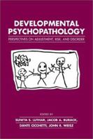 Developmental Psychopathology: Perspectives on Adjustment, Risk, and Disorder 0521477158 Book Cover