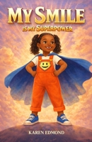My Smile is my Superpower B0GH8BGBCV Book Cover
