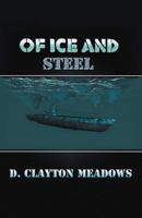 Of Ice And Steel: A Cataclysmic International Conflict Across Space And Time. 1475970161 Book Cover