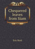 Chequered Leaves from Siam 1275308902 Book Cover