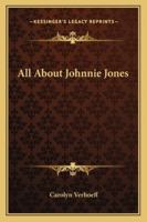 All About Johnnie Jones 143853406X Book Cover