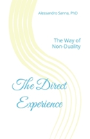 The Direct Experience: The Way of Non-Duality B0G391L9F5 Book Cover