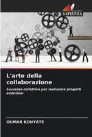 L'arte della collaborazione (Italian Edition) 6208274109 Book Cover