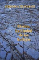 Rianna. La Ciudad de los Reflejos. 1411690818 Book Cover