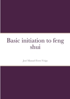 Basic initiation to feng shui 1716699622 Book Cover