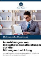 Auswirkungen von Bibliotheksdienstleistungen auf die Bildungsentwicklung 6204110748 Book Cover