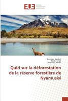 Quid Sur La Déforestation de la Réserve Forestière de Nyamusisi 3841674003 Book Cover