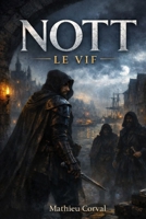 Nott le vif - livre 1: Les ombres de Neubourg (French Edition) B0GHNDM61P Book Cover