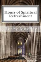 Hours of Spiritual Refreshment 0692601694 Book Cover