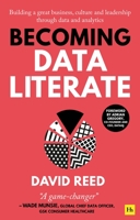 Becoming Data Literate: Building a great business, culture and leadership through data and analytics 0857199277 Book Cover