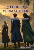 Lytherions Vermächtnis: Schatten der Vergangenheit (Die Chroniken von Amara Hadran) (German Edition) B0DTJ7W39Z Book Cover