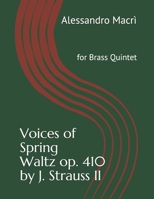 Voices of Spring Waltz op. 410 by J. Strauss II: for Brass Quintet B08C74QBCM Book Cover