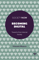 Becoming Digital: Toward a Post-Internet Society (Societynow) 1787432963 Book Cover