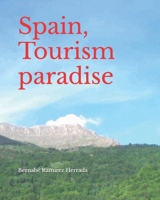 Spain, Tourism paradise 1517356415 Book Cover