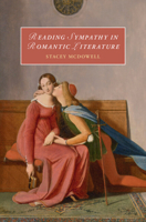 Reading Sympathy in Romantic Literature (Cambridge Studies in Romanticism) 1009380427 Book Cover