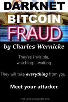 Darknet, Bitcoin, Fraud 1541144260 Book Cover
