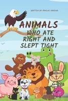 Animals who ate right and slept tight: Also was nice and polite B0C6P8GMVV Book Cover