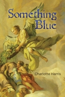 Something Blue 1664116400 Book Cover