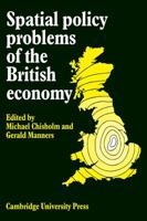 Spatial Policy Problems of the British Economy 0521113393 Book Cover