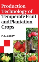 Production Technology Of Temperate Fruit And Plantation Crops 9390512298 Book Cover