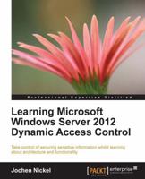 Learning Microsoft Windows Server 2012 Dynamic Access Control 178217818X Book Cover