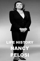 LIFE HISTORY - NANCY PELOSI B08T49R3H5 Book Cover