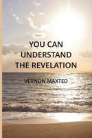 You Can Understand the Revelation 1974285693 Book Cover
