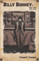 Billy Bonney: aka The Kid 1938237919 Book Cover