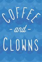 Coffee And Clowns: Aquarium Log Book 120 Pages (6 x 9) 1072168936 Book Cover