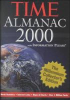 The Time Almanac 2000: With Information Please : The Millennium Collector's Edition (Time Almanac (Cloth), 2000) 1883013674 Book Cover
