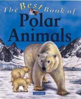 The Best Book of Polar Animals 0753454351 Book Cover