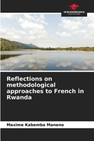 Reflections on methodological approaches to French in Rwanda 6205817632 Book Cover