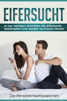 Eifersucht: In nur wenigen Schritten die Eifersucht bek�mpfen und wieder Vertrauen lernen 1081117427 Book Cover
